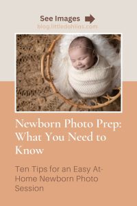 newborn photo prep: what you need to know 10 tips for an easy at-home newborn session
