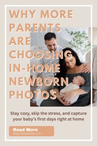why more parents are choosing in home newborn photos