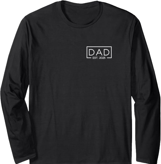 Black long-sleeve shirt with small "Dad Est. 2027" graphic on the chest